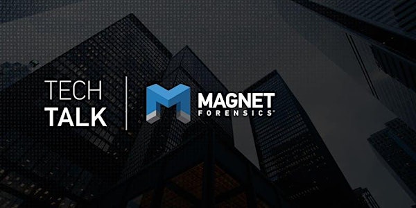 A Magnet Forensics Tech Talk and Cocktail Hour in Minnesota 