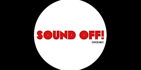 Primaire afbeelding van SOUND OFF: Open Mic Mondays