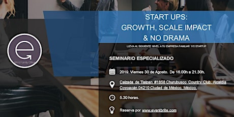 Imagen principal de STARTUPS GROWTH SCALE IMPACT & NO DRAMA.