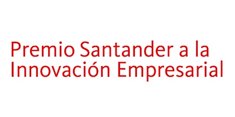 Imagen principal de Ceremonia de Entrega Premio Santander a la Innovación Empresarial 2019