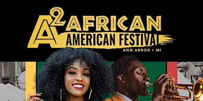 Primaire afbeelding van Ann Arbor African American Festival             Sat. June 1st 2024
