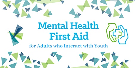 Mental Health First Aid for Adults who Interact with Youth primary image