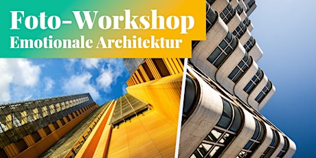 Fotokurs: Emotionale Architekturfotografie