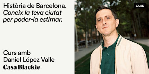 Immagine principale di Història de Barcelona. Amb Daniel López Valle. 