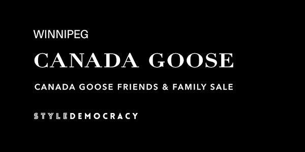 Canada Goose Friends & Family Sale - Winnipeg