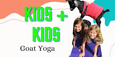 Imagem principal do evento Kids and Goat Kids- Goat Yoga