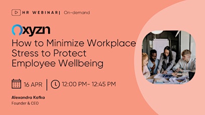 How to Minimize Workplace Stress to Protect  Employee Wellbeing