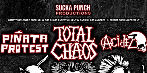 Imagen principal de TOTAL CHAOS WITH PINATA PROTEST& ACIDEZ LIVE IN CONCERT AT THE ROK HOUSE IN