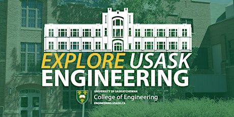 Explore USask Engineering - April 1