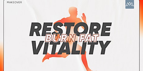 Burn Fat, Restore Vitality Makeover! primary image