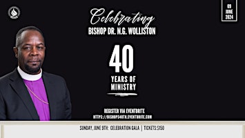 Imagem principal do evento Bishop Dr. Neville G. Wolliston's 40 Years in Ministry Celebration