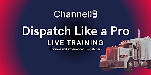 Dispatch Like a Pro - Live Virtual Training for Dispatchers primary image