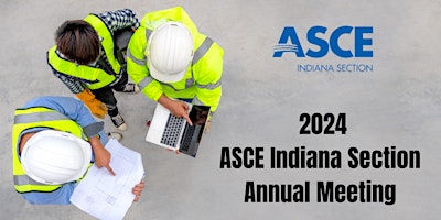 Imagen principal de ASCE Indiana Section Annual Meeting 2024