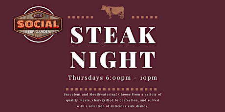 Thursday Steak Night in Midtown Houston at Social Beer Garden HTX