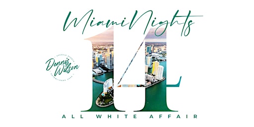 Image principale de 14th Annual Miami Nights All White Affair