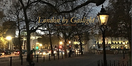 London By Gaslight – palace to piazza