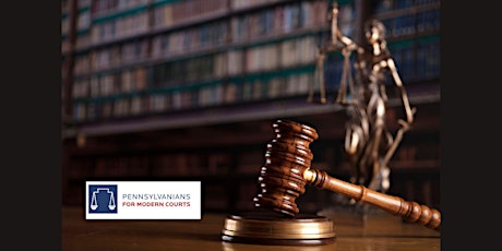 Pennsylvanians for Modern Courts Workshop Series primary image