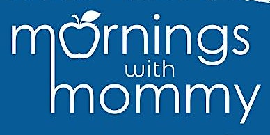Mornings with Mommy primary image