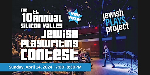 Primaire afbeelding van The 10th Annual Silicon Valley Jewish Playwriting Contest (where you vote!)