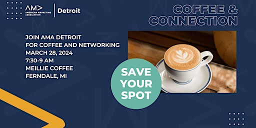 AMA Detroit - Coffee and Connections Monthly Networking primary image