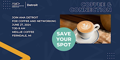 Image principale de AMA Detroit - Coffee and Connections Monthly Networking