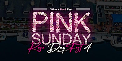 Pink Sunday 4: Wine & Rosé Fest primary image