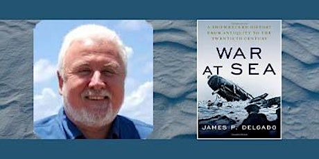Dr. James Delgado - War at Sea primary image