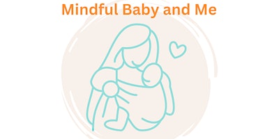 Imagem principal do evento Mindful Baby and Me Postnatal course HAMPTON HILL