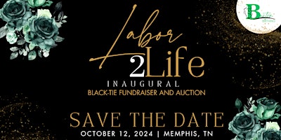 Imagem principal do evento Labor 2 Life: Inaugural Black-Tie Fundraiser and Auction