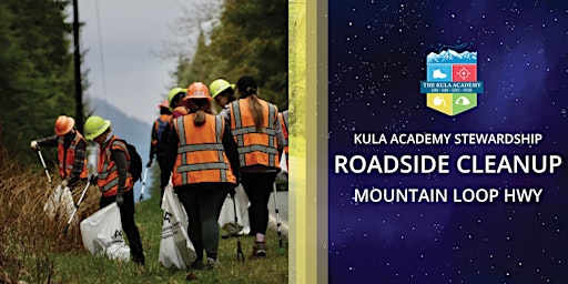 Kula Academy's Almost Earth Day Cleanup - the  Mountain Loop Highway