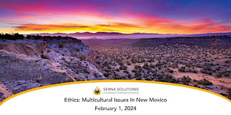 Ethics: Multicultural Issues In New Mexico (6 CEUs) primary image