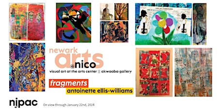 Newark Arts @ Nico: Fragments by Antoinette Ellis-Williams primary image