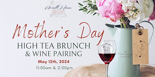 Immagine principale di Mother's Day High Tea Brunch & Wine Pairing 