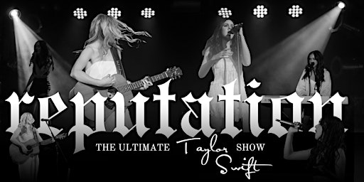 Imagem principal do evento REPUTATION - The Ultimate Taylor Swift Show