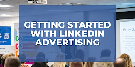 Getting Started With LinkedIn Ads