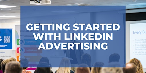 Hauptbild für Getting Started With LinkedIn Ads