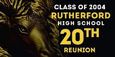 Imagem principal do evento Rutherford High School - Class of 2004 - 20 Year Reunion