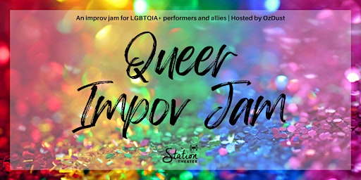 Imagem principal do evento Queer Improv Jam - Improv Jam for LGBTQIA+ Performers & Students and Allies