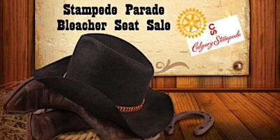 Primaire afbeelding van Rotary Centennial hosts Calgary Stampede Parade 2024 Bleacher Seats