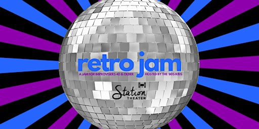 Imagem principal do evento Retro Jam - Improv Jam for Performers & Students Over the Age of 40