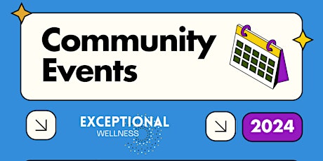 Exceptional Wellness Community Events: Learn, Laugh & Thrive Together