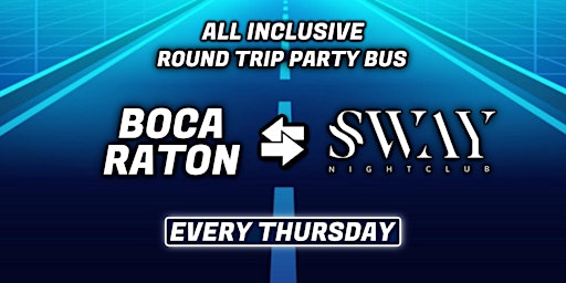 Imagem principal do evento Boca Raton Party Bus to Sway Nightclub
