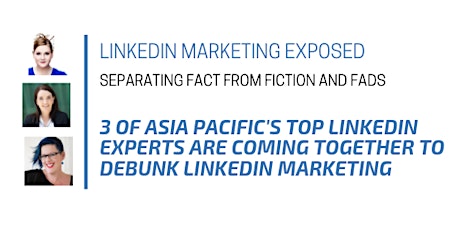 LinkedIn Marketing Exposed - Separating Fact From Fiction and Fads primary image