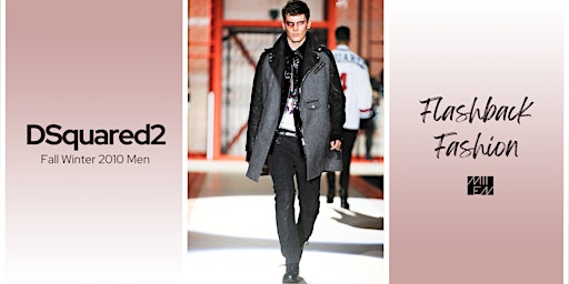 Image principale de DSQUARED2 FALL WINTER 2010 MENSWEAR [Flashback Fashion] | MIIEN