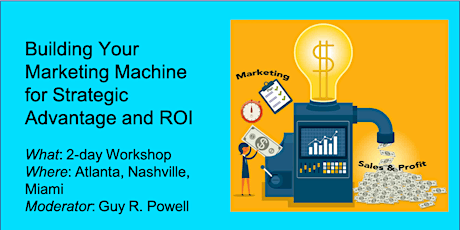 Building your Marketing Machine for Strategic Advantage and ROI - Atlanta primary image