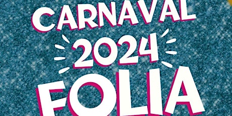 Imagem principal de Carnaval 2024 Folia - Feb 17