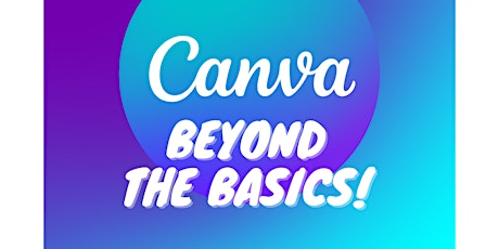 Imagen principal de Canva: Beyond the Basics (Virtual)