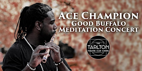 Ace Champion's Flute Meditation Concert | The Tarlton Theatre