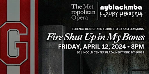 Imagem principal do evento "Fire Shut Up in My Bones:  The MET Opera - NYBLACKMBA Exclusive