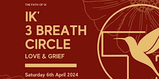 Primaire afbeelding van Indigenous IK' 3 breath practice - LOVE & Grief